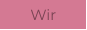 Wir